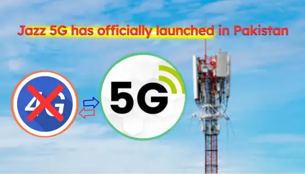 image of Jazz 5G has officially launched in Pakistan